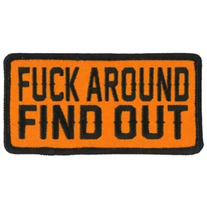 A patch that says fuck around find out.